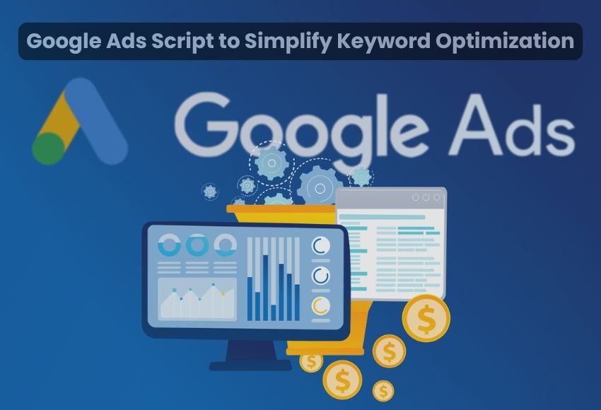 Google Ads interface with charts and gears showing a script that eases keyword optimization